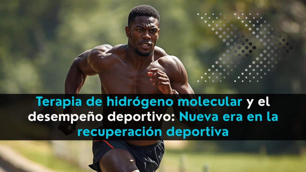 Hidrógeno Molecular y el Rendimiento Deportivo: Una Revolución en la Recuperación de Atletas 1 blog images 3